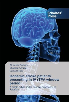 Ischemic stroke patients presenting in IV rTPA window period - Nomani, Ali Zohair;Ahmed, Shahzad;Nabi, Sumaira