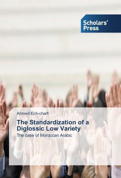 The Standardization of a Diglossic Low Variety - Ech-charfi, Ahmed