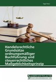 Handelsrechtliche Grundsätze ordnungsmäßiger Buchführung und steuerrechtliches Maßgeblichkeitsprinzip