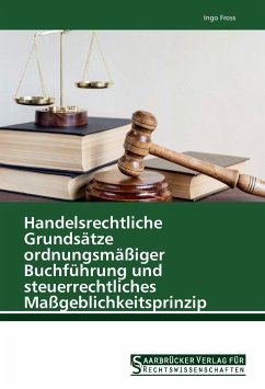 Handelsrechtliche Grundsätze ordnungsmäßiger Buchführung und steuerrechtliches Maßgeblichkeitsprinzip - Fross, Ingo