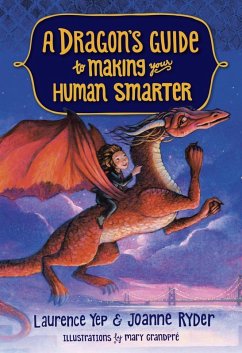 A Dragon's Guide to Making Your Human Smarter (eBook, ePUB) - Yep, Laurence; Ryder, Joanne