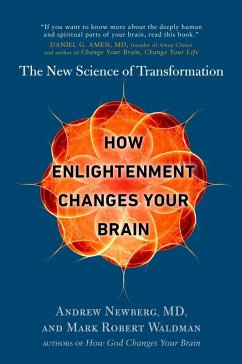 How Enlightenment Changes Your Brain (eBook, ePUB) - Newberg, Andrew; Waldman, Mark Robert