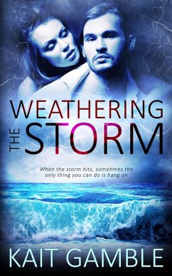 Weathering the Storm (eBook, ePUB) - Gamble, Kait