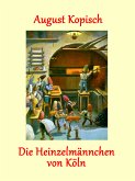 Die Heinzelmännchen von Köln (eBook, ePUB)