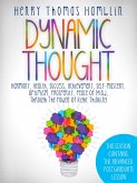 Dynamic Thought - This Edition contains the 13 Lessons and the Advanced Postgraduate Lesson (eBook, ePUB)