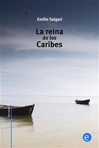 La reina de los caribes (eBook, PDF) - Salgari, Emilio