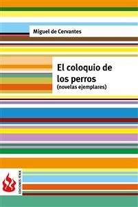 El coloquio de los perros. Novelas ejemplares (low cost). Edición limitada (eBook, PDF) - de Cervantes, Miguel
