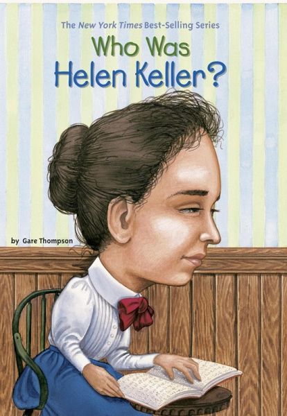 Who Was Helen Keller? (eBook, ePUB) Who Was Helen Keller? (eBook, ePUB)