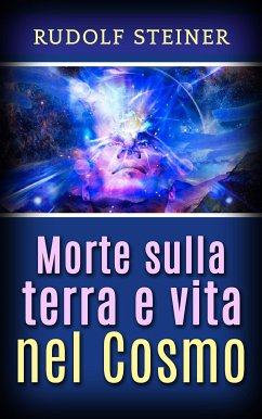 Morte sulla Terra e vita nel Cosmo (eBook, ePUB) - Steiner, Rudolf