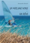 La mer, une voile…un rêve (eBook, ePUB)