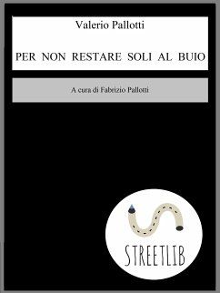 Per non restare soli al buio (eBook, ePUB) - Pallotti, Valerio