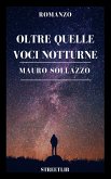 Oltre quelle voci notturne (eBook, ePUB)