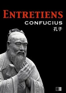 Les Entretiens de Confucius et de ses disciples (eBook, ePUB) - Confucius
