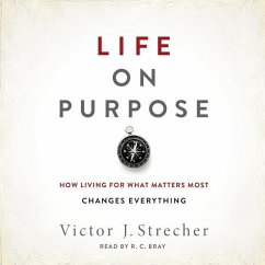 Life on Purpose: How Living for What Matters Most Changes Everything - Strecher, Victor J.