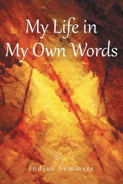 My Life in My Own Words - Summers, Indian