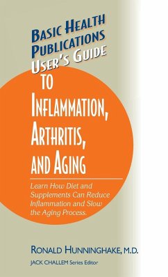 User's Guide to Inflammation, Arthritis, and Aging - Hunninghake, Ron