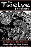 The Twelve Brothers: A mystical treatment of the original Grimm's Brothers Tale