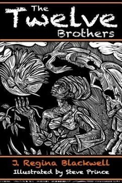 The Twelve Brothers: A mystical treatment of the original Grimm's Brothers Tale - Blackwell, J. Regina