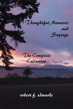 Thoughtful Moments and Sayings - Edwards, Robert F.