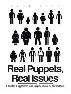 Real Puppets, Real Issues: A Collection of Puppet Scripts, Addressing Real Issues in the American Church - Reed, Paul