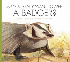 Do You Really Want to Meet a Badger? - Meister, Cari