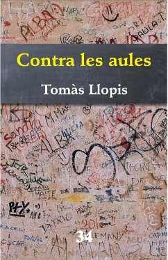 Contra les aules - Llopis i Guardiola, Tomàs