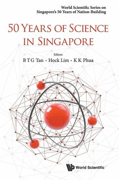 50 YEARS OF SCIENCE IN SINGAPORE - Hock Lim, Bernard Tan & K K Phua