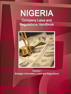 Nigeria Company Laws and Regulations Handbook Volume 1 Strategic Information, Laws and Regulations - Ibp, Inc.