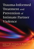 Trauma-Informed Treatment and Prevention of Intimate Partner Violence