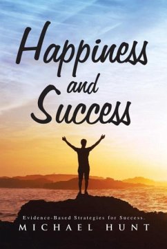 Happiness and Success - Hunt, Michael