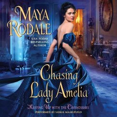 Chasing Lady Amelia: Keeping Up with the Cavendishes - Rodale, Maya