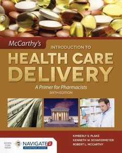 McCarthy's Introduction to Health Care Delivery: A Primer for Pharmacists - Plake, Kimberly S; Schafermeyer, Kenneth W; McCarthy, Robert L