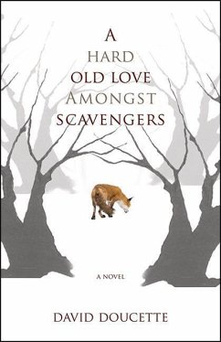 A Hard Old Love Amongst Scavengers - Doucette, David