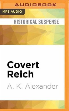 Covert Reich - Alexander, A. K.