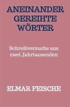 Aneinandergereihte Wörter - Feische, Elmar