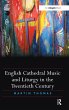 English Cathedral Music and Liturgy in... - Bild 1