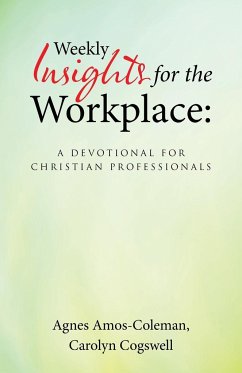 Weekly Insights for the Workplace - Amos-Coleman, Agnes; Cogswell, Carolyn