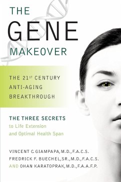 The Gene Makeover - Giampapa, Vincent; Karatoprak, Ohan; Buechel, Frederick F.