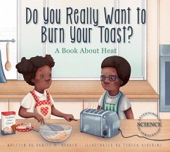 Do You Really Want to Burn Your Toast? - Maurer, Daniel D