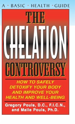 The Chelation Controversy - Pouls, Gregory; Pouls, Maile