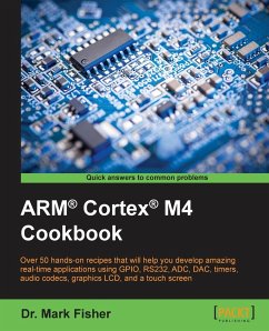 ARM® Cortex® M4 Cookbook - Fisher, Mark