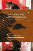 Creature Discomfort: Fauna-Criticism, Ethics and the Representation of Animals in Spanish American Fiction and Poetry