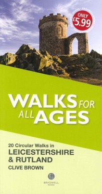 Walks for All Ages Leicestershire & Rutland - Brown, Clive