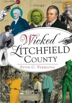 Wicked Litchfield County - Vermilyea, Peter C.