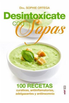 Desintoxícate con sopas - Ortega, Sophie