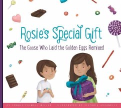 Rosie's Special Gift: The Goose Who Laid the Golden Eggs Remixed - Miller, Connie Colwell