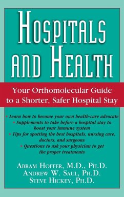 Hospitals and Health - Hoffer, M. D. Ph. D. Abram; Saul, Andrew W.; Hickey, Steve