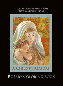 A Child's Treasure Rosary Coloring Book - Boas, Michael