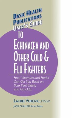 User's Guide to Echinacea and Other Cold & Flu Fighters - Vukovic, Laurel
