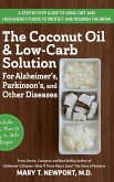 The Coconut Oil and Low-Carb Solution for Alzheimer's, Parkinson's, and Other Diseases